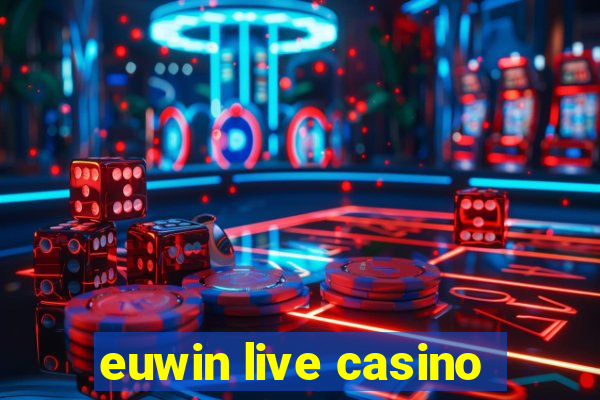 euwin live casino