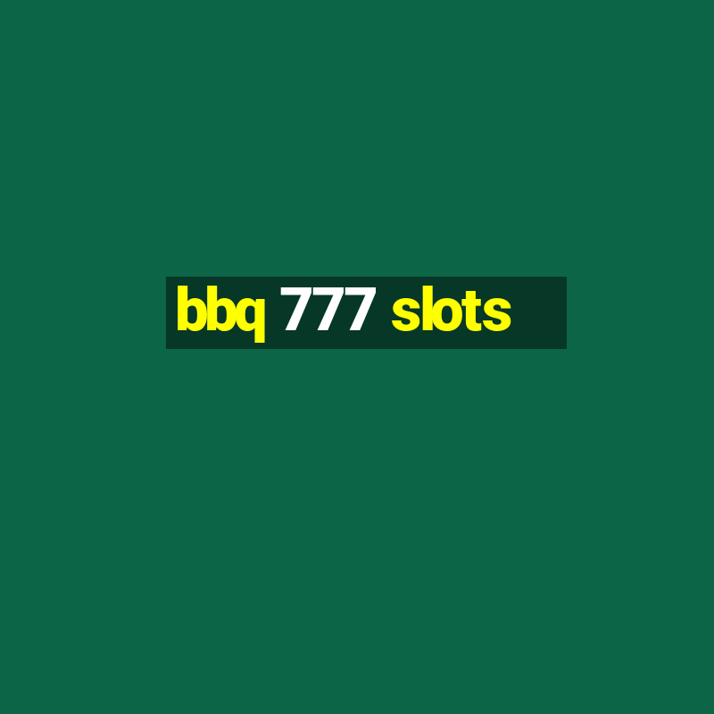 bbq 777 slots