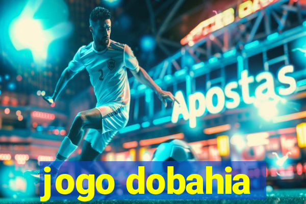 jogo dobahia