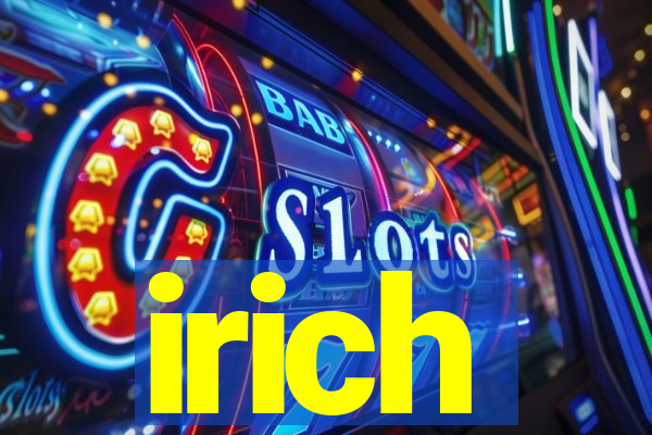 irich