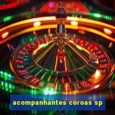 acompanhantes coroas sp