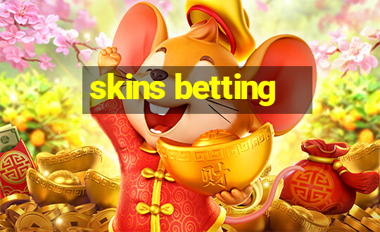 skins betting