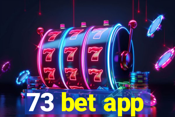 73 bet app