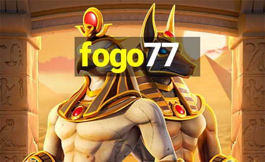 fogo77