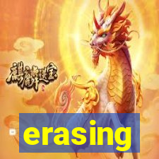 erasing