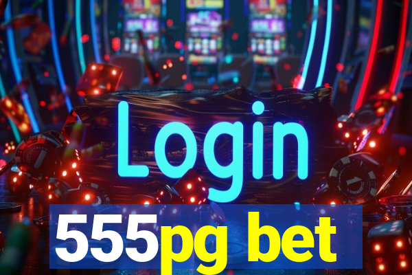 555pg bet