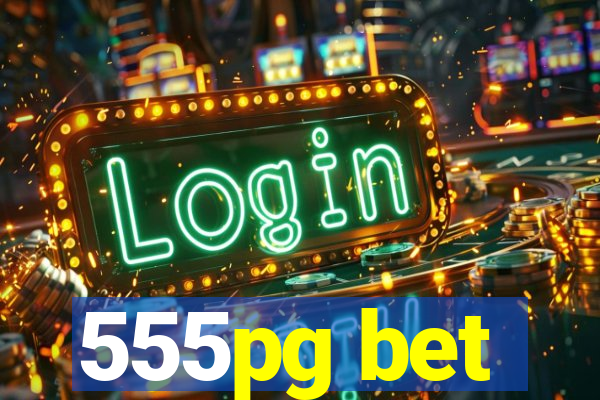 555pg bet