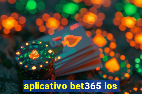 aplicativo bet365 ios