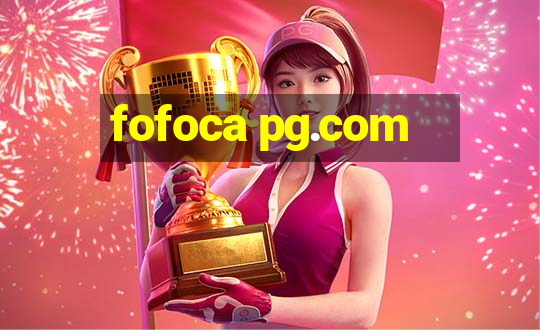 fofoca pg.com