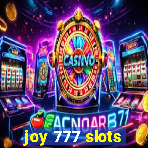 joy 777 slots