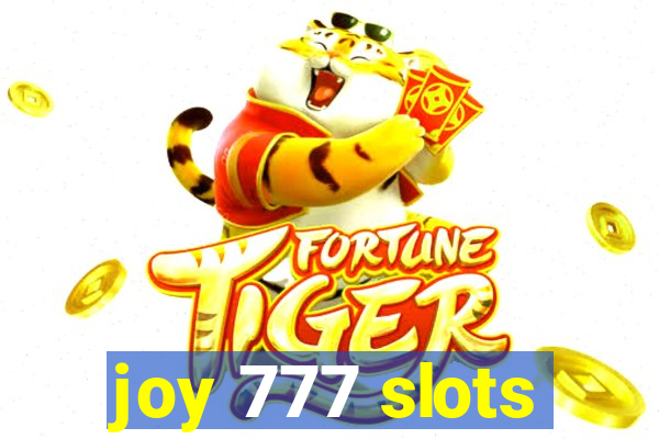 joy 777 slots