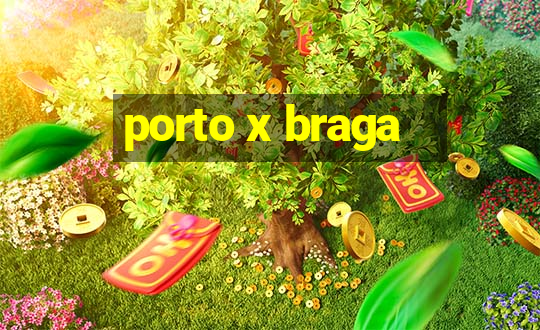 porto x braga