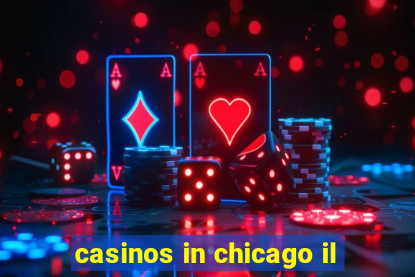 casinos in chicago il