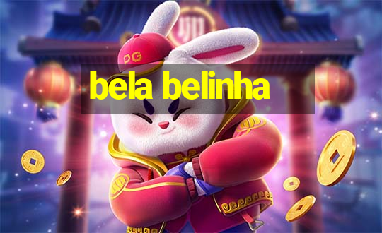 bela belinha