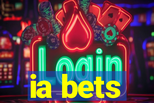 ia bets