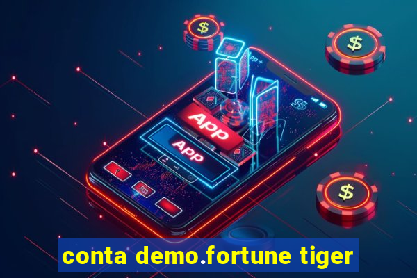 conta demo.fortune tiger