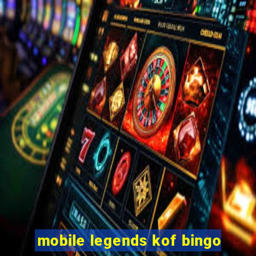 mobile legends kof bingo