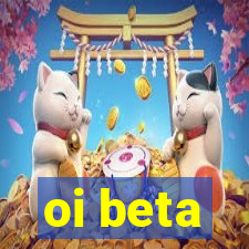 oi beta