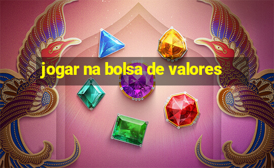 jogar na bolsa de valores