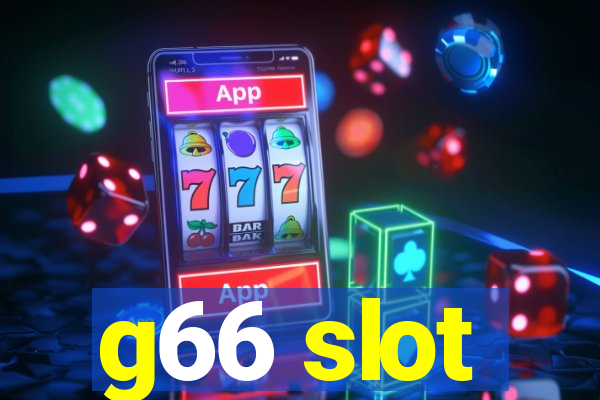 g66 slot