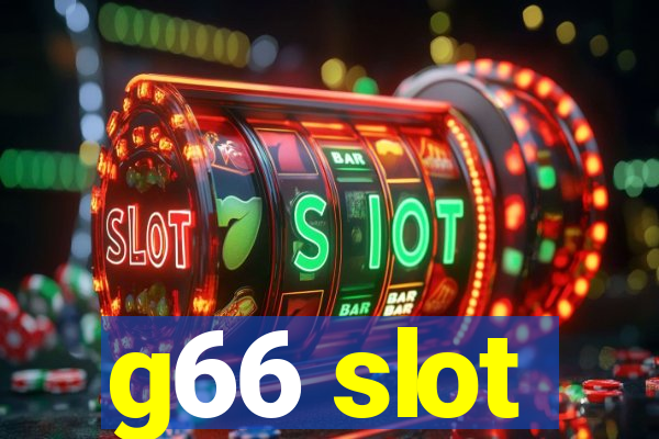 g66 slot