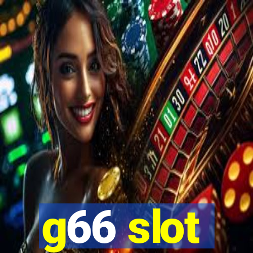 g66 slot