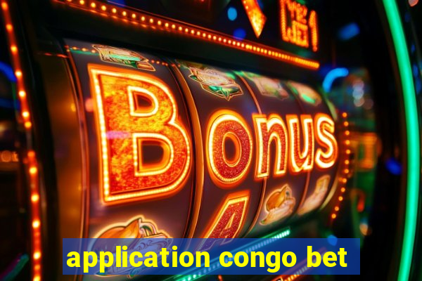 application congo bet