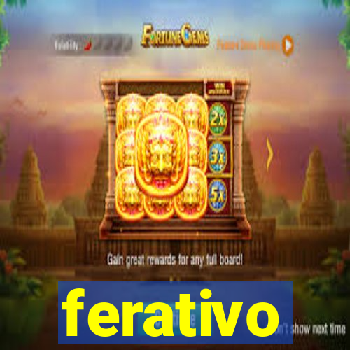 ferativo