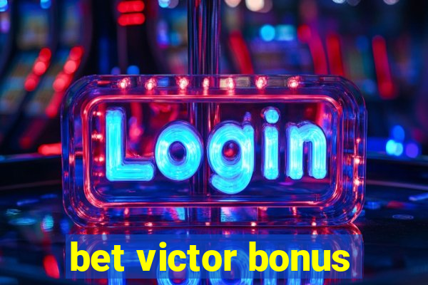 bet victor bonus