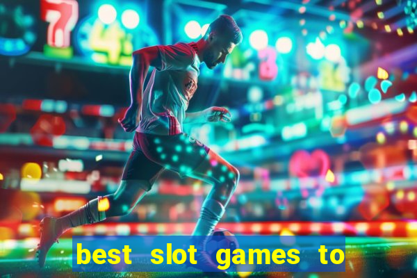 best slot games to play online