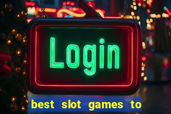 best slot games to play online