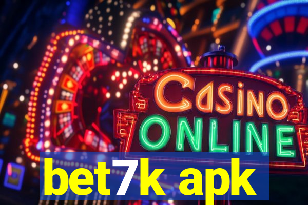 bet7k apk