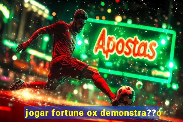 jogar fortune ox demonstra??o