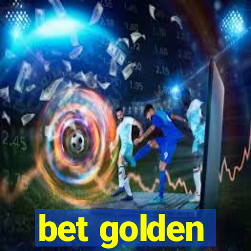 bet golden