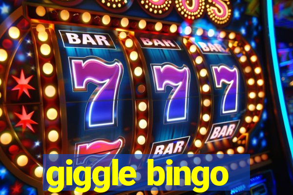 giggle bingo