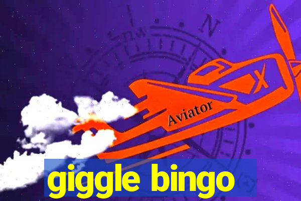 giggle bingo