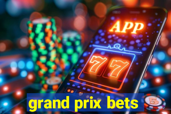 grand prix bets