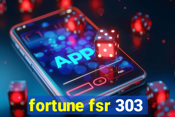 fortune fsr 303