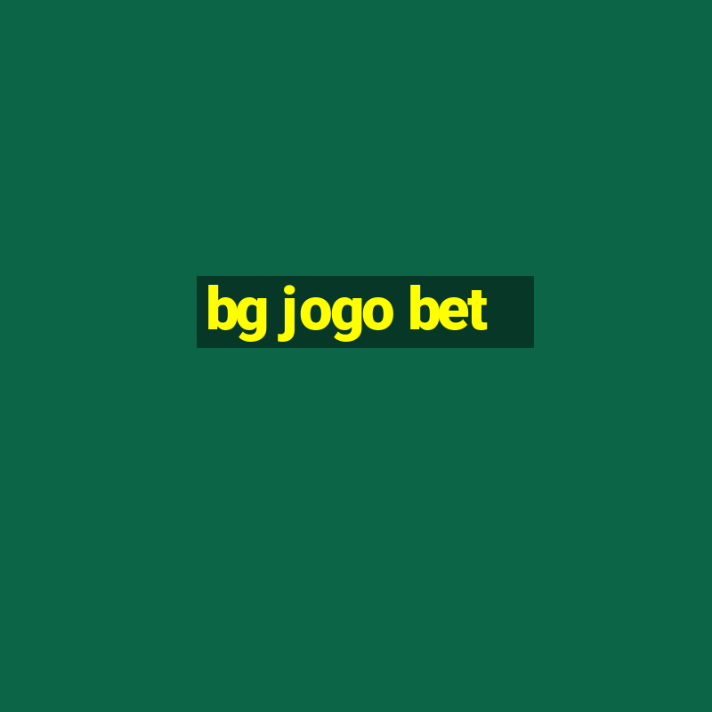 bg jogo bet