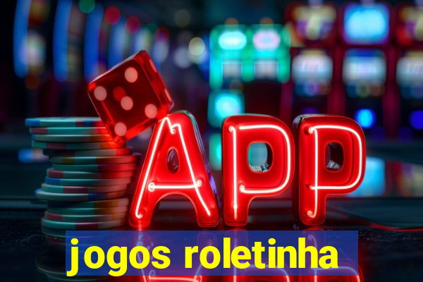 jogos roletinha