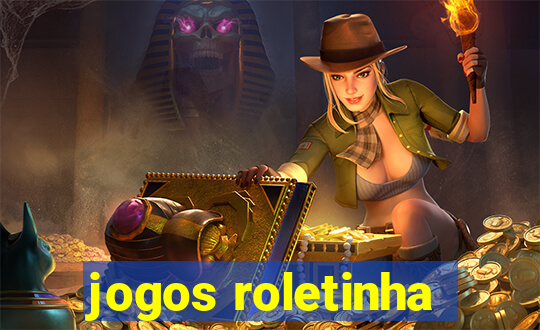 jogos roletinha