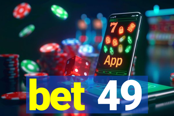 bet 49