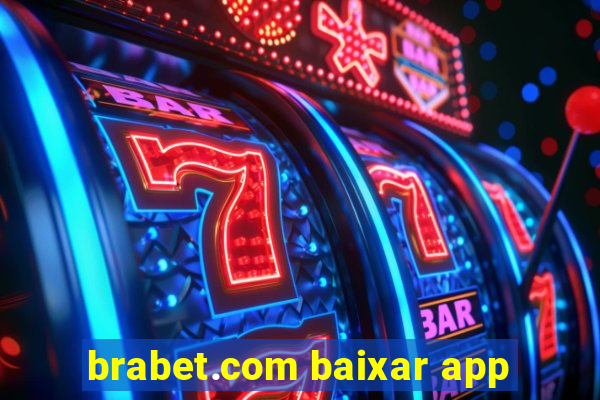 brabet.com baixar app