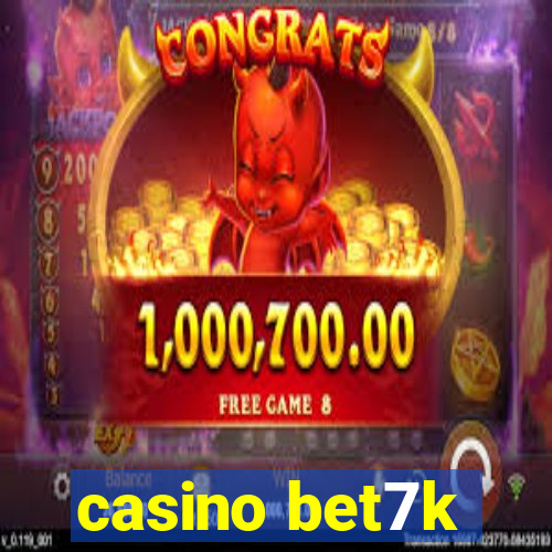 casino bet7k