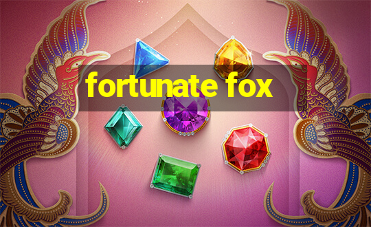 fortunate fox