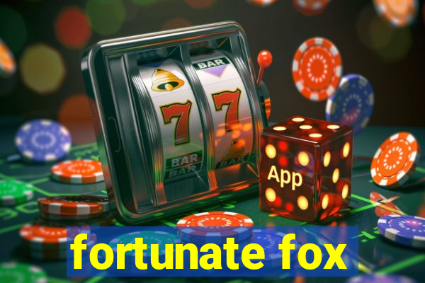 fortunate fox