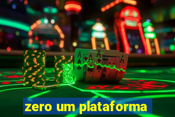 zero um plataforma