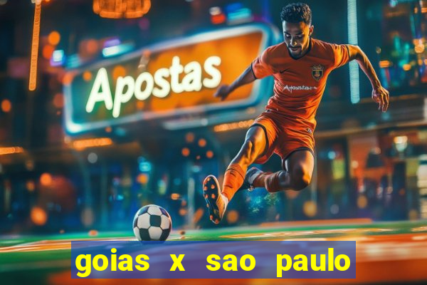 goias x sao paulo onde assistir