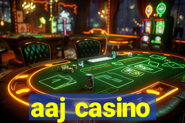 aaj casino