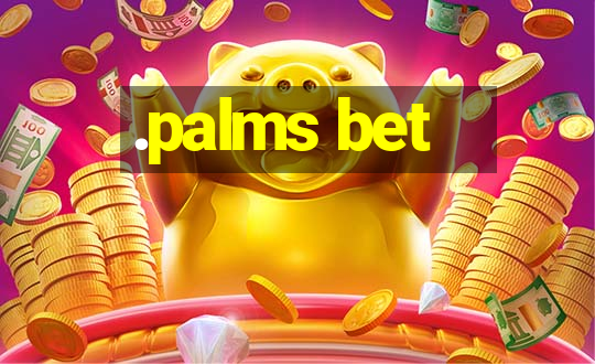 .palms bet